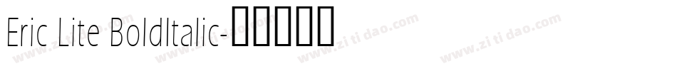 Eric Lite BoldItalic字体转换